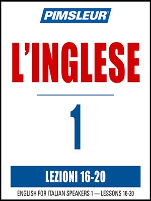 cover image of Pimsleur English for Italian Speakers Level 1 Lessons 16-20 MP3